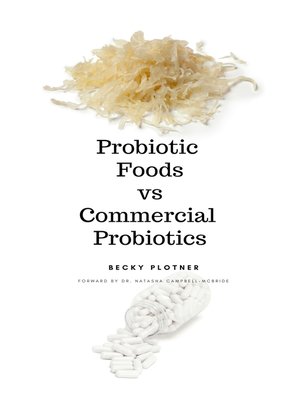 cover image of Probiotic Foods vs Commercial Probiotics
